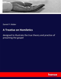 A Treatise on Homiletics - Kidder, Daniel P.