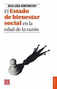 El Estado de bienestar social en la edad de la razón (eBook, ePUB) - Kerstenetzky, Cecilia Lessa; González Ochoa, César