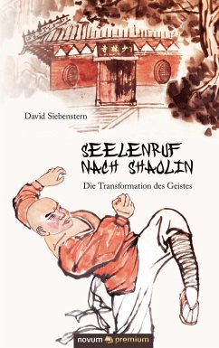 Seelenruf nach Shaolin (eBook, ePUB) - Siebenstern, David