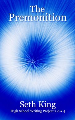 Cover The Premonition (High School Writing Project 2.0, #4) (eBook, ePUB)