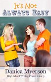 It's Not Always Easy (High School Writing Project 2.0, #3) (eBook, ePUB)