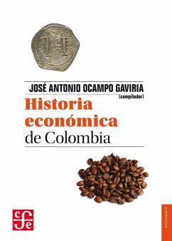 Historia económica de Colombia (eBook, ePUB) - Ocampo Gaviria, José Antonio