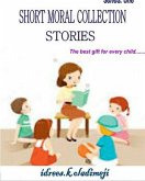 SHORT MORAL COLLECTION STORIES (1, #1) (eBook, ePUB)