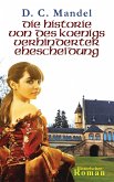 Die Historie von des Königs verhinderter Ehescheidung (eBook, ePUB)