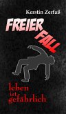 Freier Fall, leben ist gefährlich (eBook, ePUB)