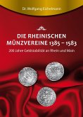 Die rheinischen Münzvereine 1385 1583 (eBook, ePUB)