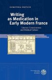 Writing as Medication in Early Modern France (eBook, PDF)