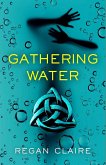 Gathering Water (Gathering Water Trilogy, #1) (eBook, ePUB)