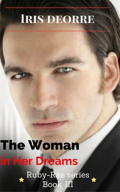 The Woman in Her Dreams (Ruby-Rae, #3) (eBook, ePUB) - Deorre, Iris