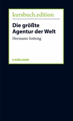 Die größte Agentur der Welt - Sottong, Hermann
