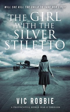 Cover The Girl with the Silver Stiletto (Ben Peters WWII Thriller Series, #3) (eBook, ePUB)