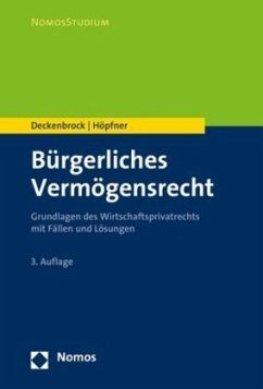 Bürgerliches Vermögensrecht - Deckenbrock, Christian;Höpfner, Clemens