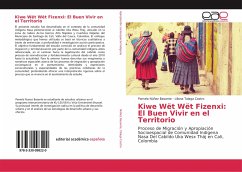 Kiwe Wët Wët Fizenxi: El Buen Vivir en el Territorio - Núñez Basante, Pamela;Talaga Castro, Liliana