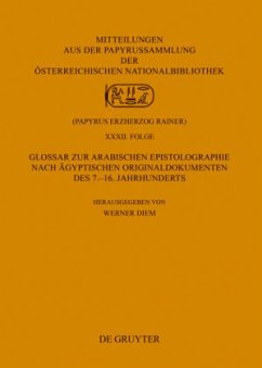 Glossar zur arabischen Epistolographie nach ägyptischen Originaldokumenten des 7.-16. Jahrhunderts - Diem, Werner