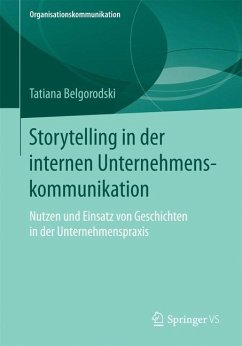 Storytelling in der internen Unternehmenskommunikation - Belgorodski, Tatiana