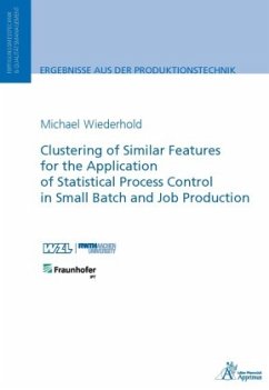 Clustering of Similar Features for the Application of Statistical Process Control in Small Batch and Job Production - Wiederhold, Michael