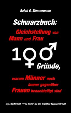 Schwarzbuch: Gleichstellung von Mann und Frau - Zimmermann, Ralph G.