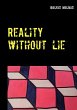 Reality Without Lie - Bild 1