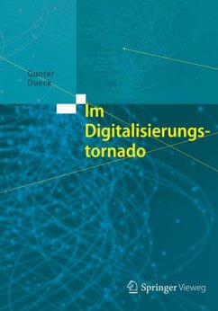 Im Digitalisierungstornado - Dueck, Gunter