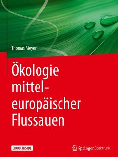 Ökologie mitteleuropäischer Flussauen - Meyer, Thomas
