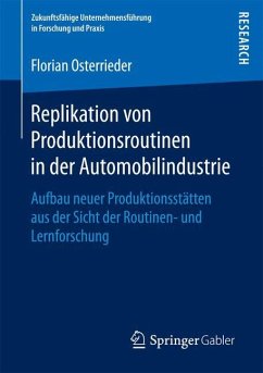 Replikation von Produktionsroutinen in der Automobilindustrie - Osterrieder, Florian