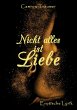 Nicht alles ist Liebe - Bild 1