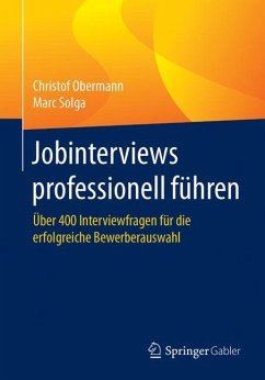 Jobinterviews professionell führen - Obermann, Christof;Solga, Marc