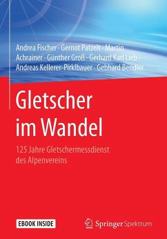 Gletscher im Wandel - Fischer, Andrea;Patzelt, Gernot;Achrainer, Martin