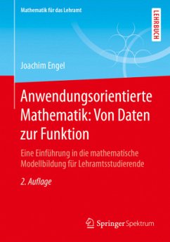 Anwendungsorientierte Mathematik: Von Daten zur Funktion - Engel, Joachim