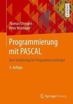 Programmierung mit PASCAL - Ottmann, Thomas;Widmayer, Peter