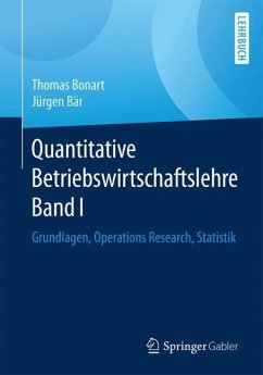 Quantitative Betriebswirtschaftslehre Band I - Bonart, Thomas;Bär, Jürgen