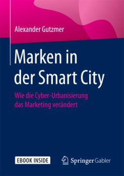 Marken in der Smart City, m. 1 Buch, m. 1 E-Book - Gutzmer, Alexander