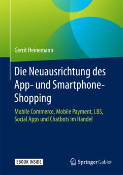 Die Neuausrichtung des App- und Smartphone-Shopping, m. 1 Buch, m. 1 E-Book - Heinemann, Gerrit