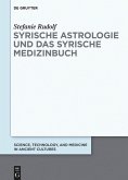 Syrische Astrologie und das Syrische Medizinbuch