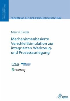 Mechanismenbasierte Verschleißsimulation zur integrierten Werkzeug- und Prozessauslegung - Binder, Marvin