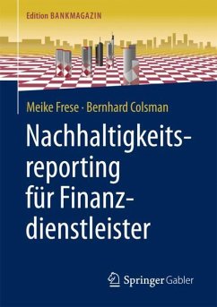 Nachhaltigkeitsreporting für Finanzdienstleister - Frese, Meike;Colsman, Bernhard