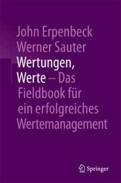 Wertungen, Werte - Das Fieldbook für ein erfolgreiches Wertemanagement - Erpenbeck, John;Sauter, Werner