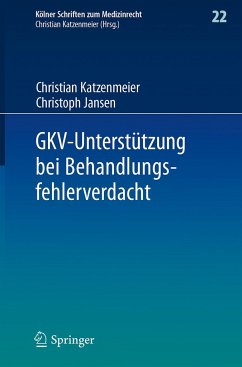 GKV-Unterstützung bei Behandlungsfehlerverdacht - Katzenmeier, Christian;Jansen, Christoph