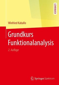Grundkurs Funktionalanalysis - Kaballo, Winfried