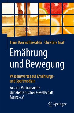 Ernährung und Bewegung - Wissenswertes aus Ernährungs- und Sportmedizin - Biesalski, Hans K.;Graf, Christine