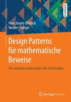 Design Patterns für mathematische Beweise - Ohlbach, Hans Jürgen;Eisinger, Norbert