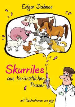 Skurriles aus tierärztlichen Praxen - Dahmen, Edgar