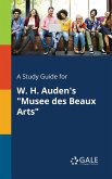 A Study Guide for W. H. Auden's &quote;Musee Des Beaux Arts&quote;