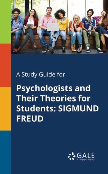 A Study Guide for Psychologists and Their Theories for Students A Study Guide for Psychologists and Their Theories for Students