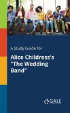 A Study Guide for Alice Childress's "The Wedding Band"