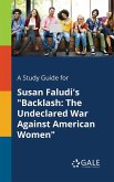 A Study Guide for Susan Faludi's &quote;Backlash