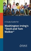 A Study Guide for Washington Irving's &quote;Devil and Tom Walker&quote;