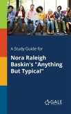 A Study Guide for Nora Raleigh Baskin's "Anything But Typical"