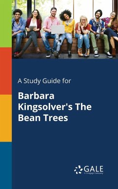A Study Guide for Barbara Kingsolver's The Bean Trees - Gale, Cengage Learning