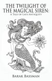 The Twilight of the Magical Siren The Twilight of the Magical Siren